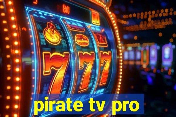 pirate tv pro